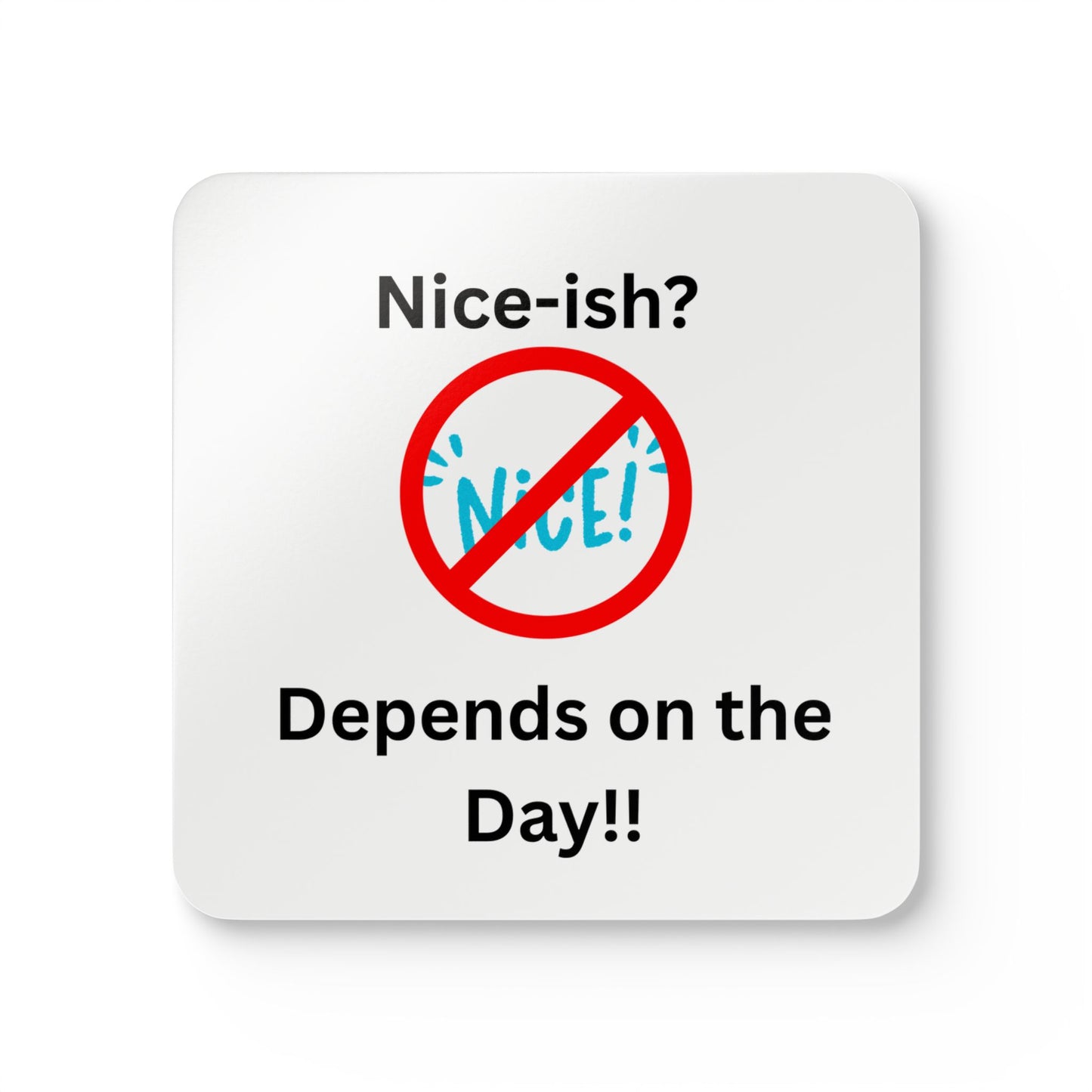 Humorous Cork Coaster Set - Fun Drinkware, Nice-ish Coasters, Gift for Friends, Home Bar Decor, Coffee Table Accessory