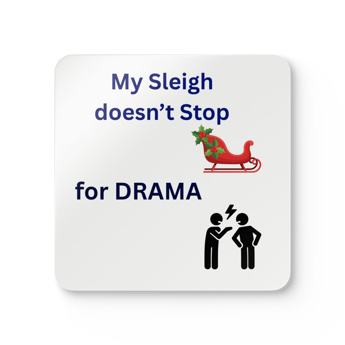 Festive Cork Coaster Set - My Sleigh Doesn't Stop for Drama | Holiday Decor, Gift Idea, Home Bar Essentials, Christmas Party Accessories