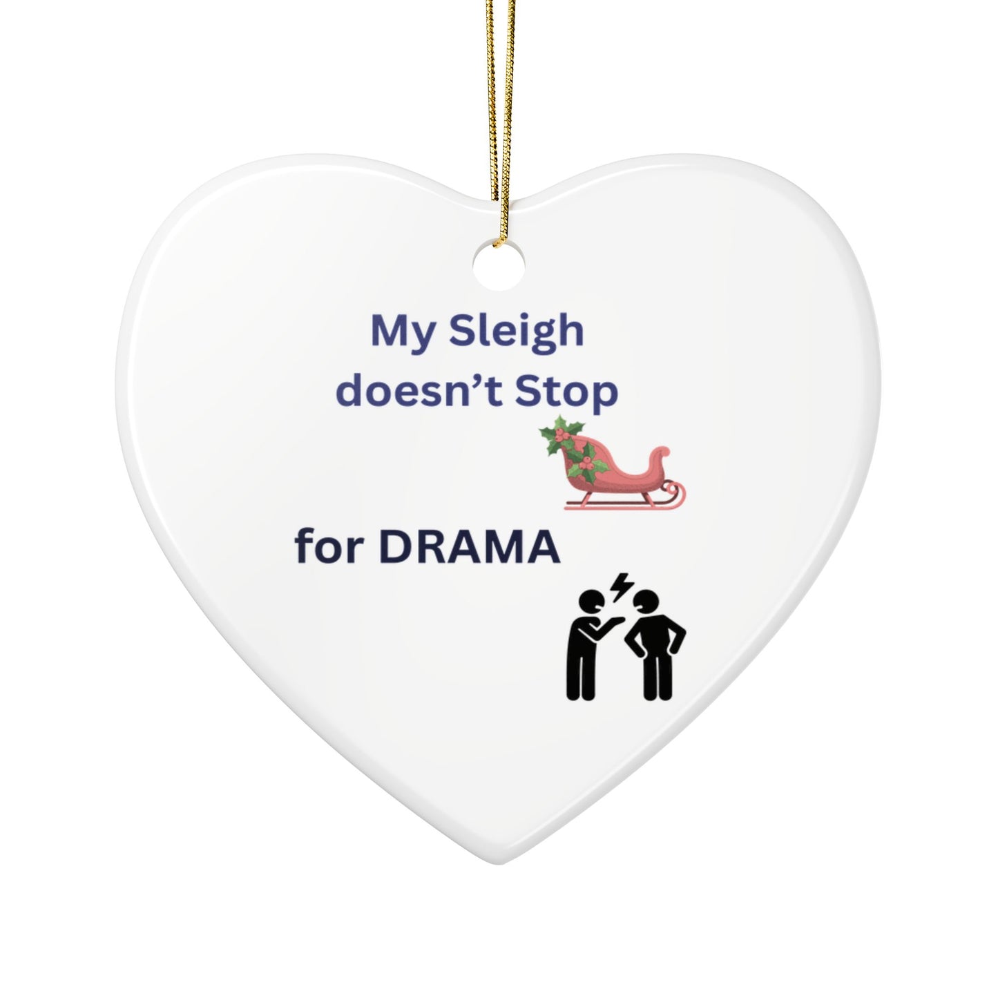 Playful Ceramic Ornaments for Fun-loving Holiday Decor, My Sleigh Doesn’t Stop for Drama, Holiday Gifts, Ornament for Christmas, Funny [...]