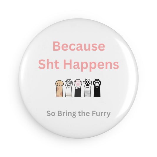 Funny Pet-Themed Button Magnets, Because Sht Happens, Furry Friend Gifts, Cute Fridge Decor, Animal Lover Souvenirs