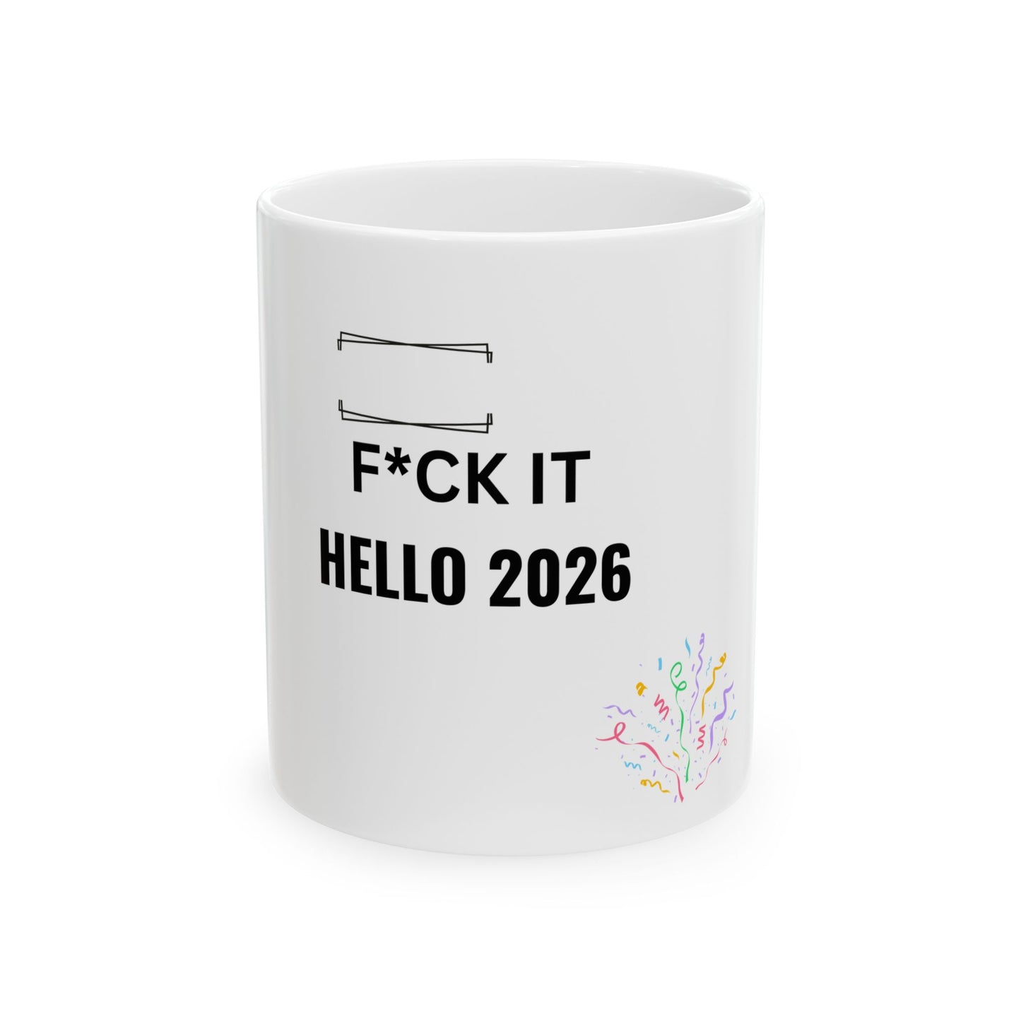 Funny Motivational Ceramic Mug - "F*** It Hello 2026" - Perfect Gift for Coffee Lovers, Office Decor, and New Year Celebrations