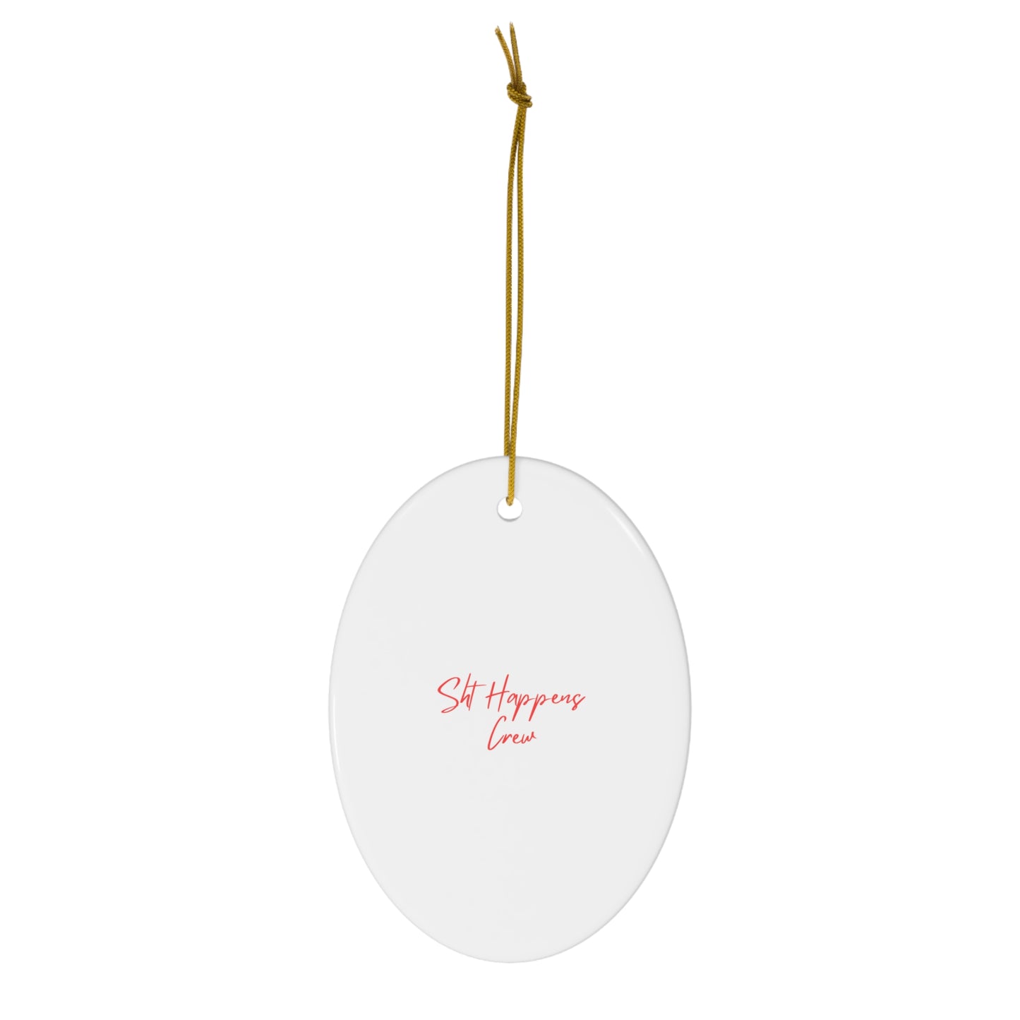 Humorous Ceramic Christmas Ornament, Fun Tree Decor, Holiday Gift, Unique Decoration, Sarcastic Saying, Funny Gift